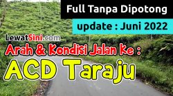 Arah dan Kondisi Jalan ke Kebun Teh ACD Taraju Tasikmalaya (update Juni 2022)